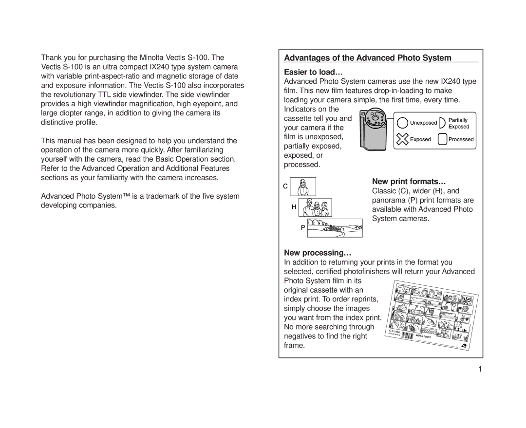Minolta S-100, Minolta Vectis Advantages of the Advanced Photo System Easier to load…, New print formats…, New processing… 