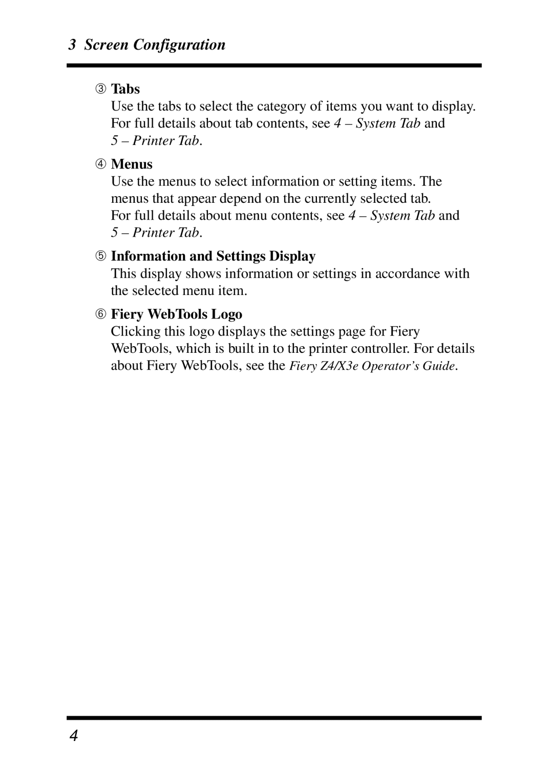 Minolta Z4, X3e manual ➂ Tabs, ➃ Menus, ➄ Information and Settings Display, ➅ Fiery WebTools Logo 