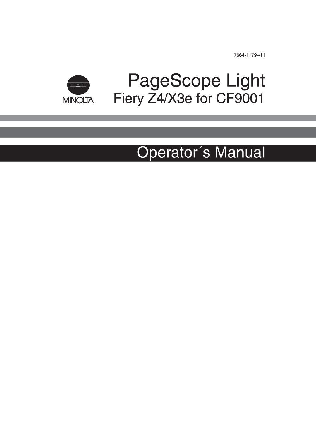 Minolta manual PageScope Light, Operator´s Manual, Fiery Z4/X3e for CF9001, 7664-1179--11 