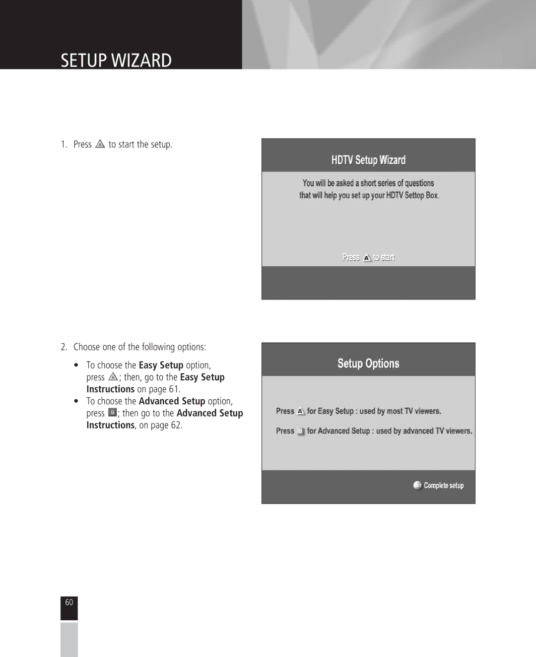 Mintek High Definition Personal Video Recorder manual Press to start the setup Choose one of the following options 