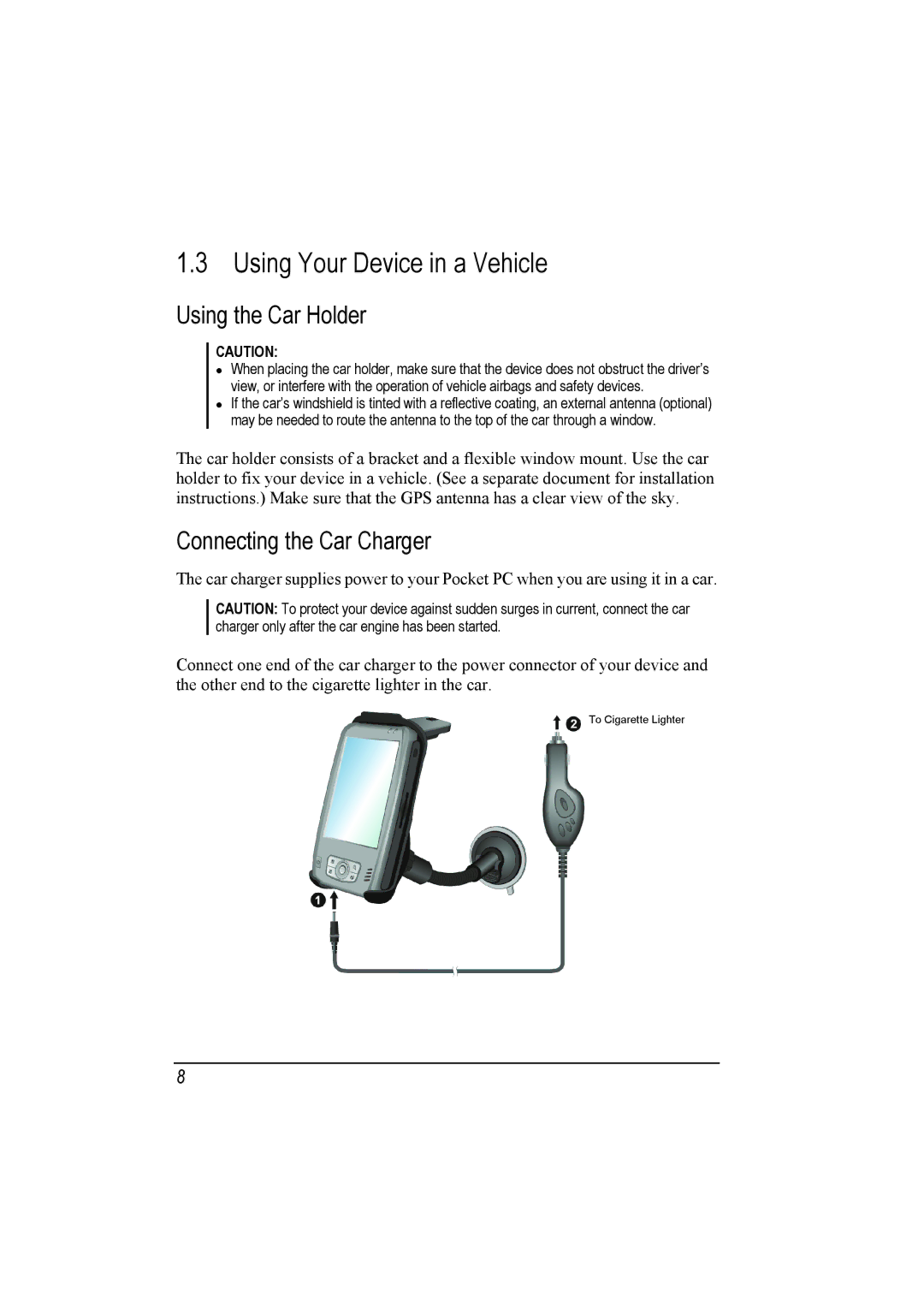 Mio A201 manual Using Your Device in a Vehicle, Using the Car Holder, Connecting the Car Charger 