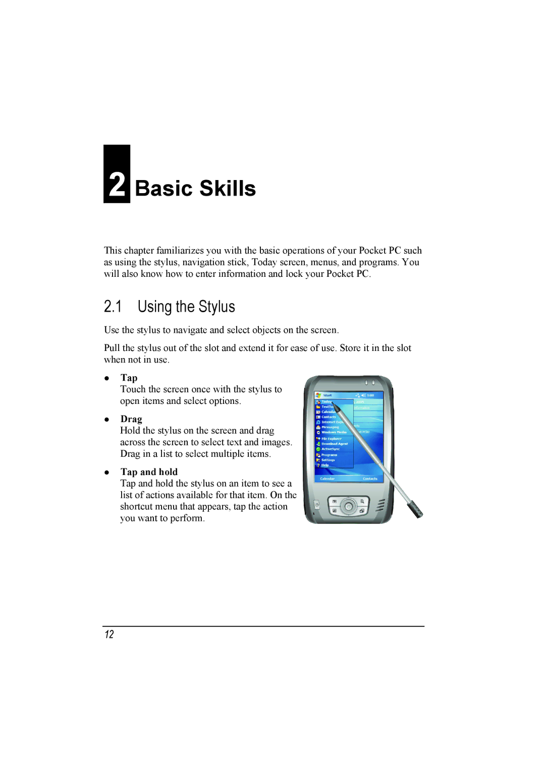 Mio A201 manual Basic Skills, Using the Stylus, Drag, Tap and hold 