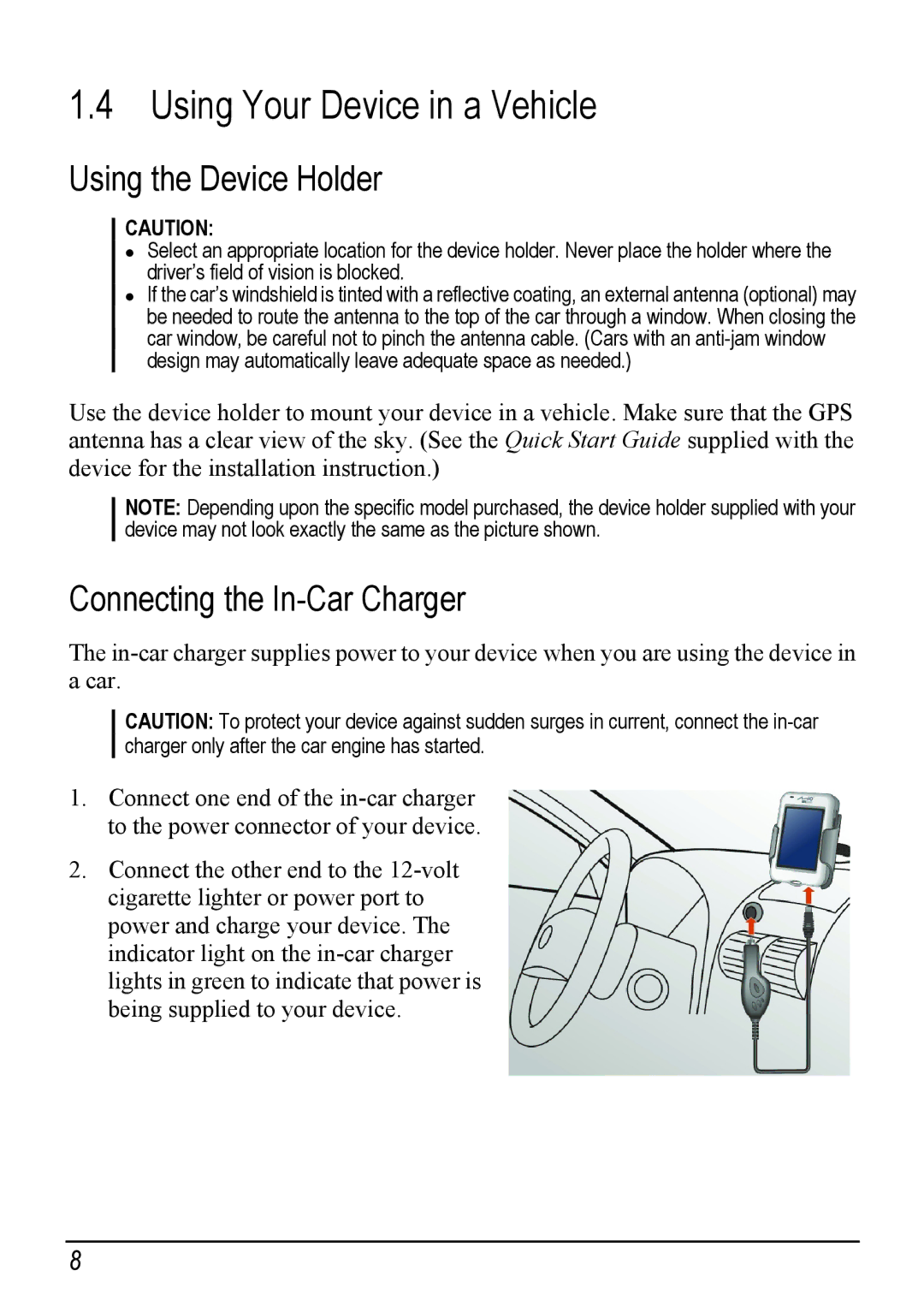 Mio H610 user manual Using Your Device in a Vehicle, Using the Device Holder, Connecting the In-Car Charger 