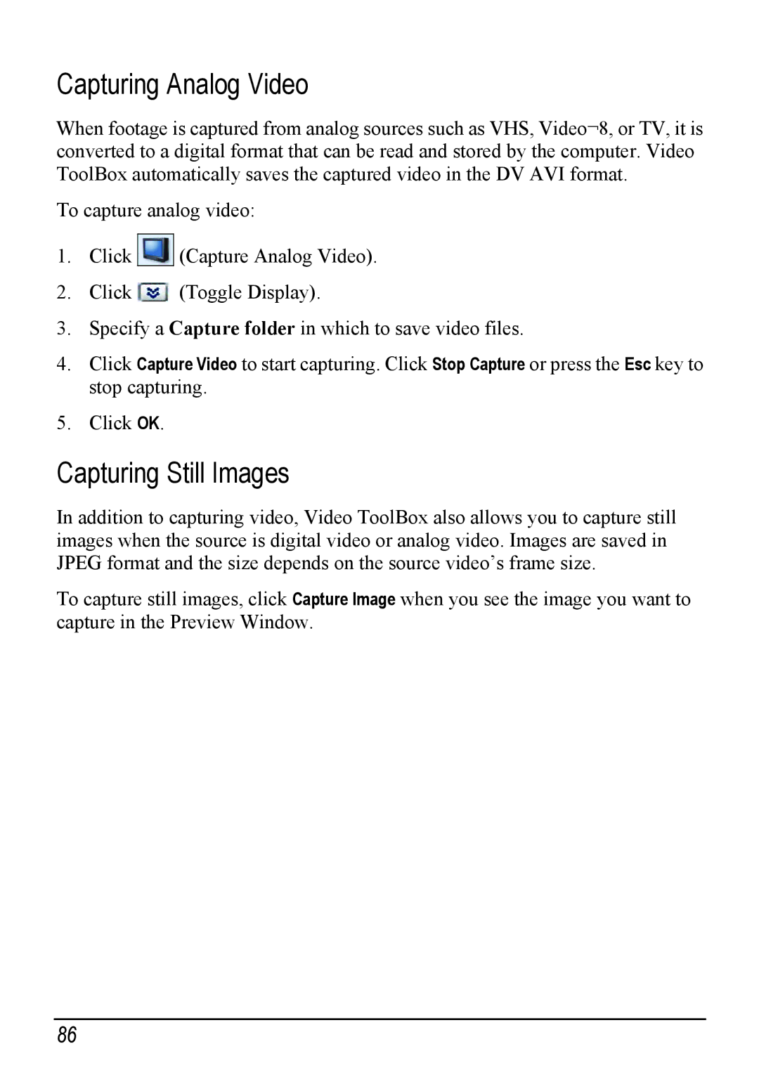 Mio H610 user manual Capturing Analog Video, Capturing Still Images 