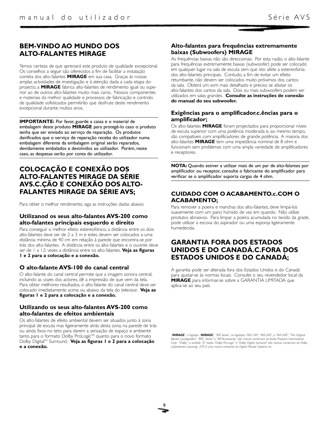 Mirage Loudspeakers AVS-500, AVS-200, AVS-100 N u a l d o u t i l i z a d o r, BEM-VINDO AO Mundo DOS ALTO-FALANTES Mirage 