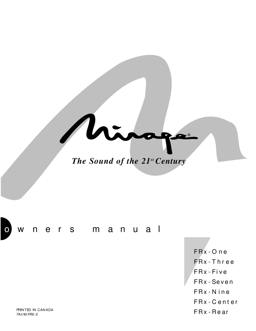 Mirage Loudspeakers FRx-One owner manual N e r s m a n u a l, X T h r e e F R x F i v e F R x S e v e n F R x N i n e 