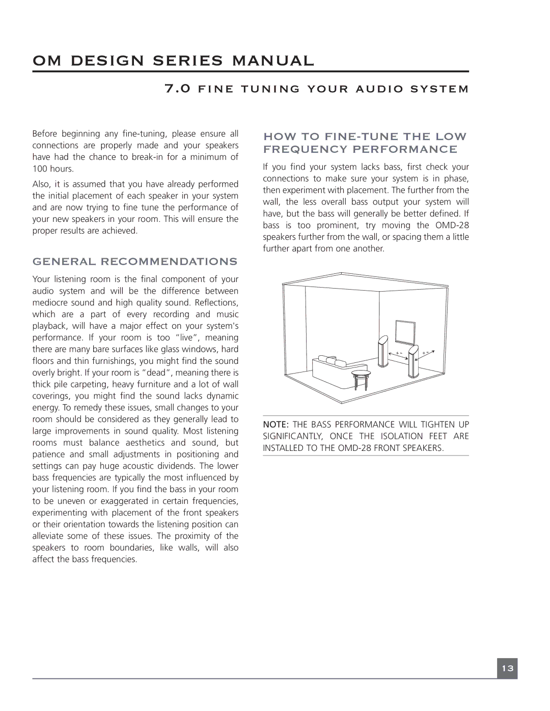 Mirage Loudspeakers OM DESIGN SERIES manual Fine tuning your audio system, HOW to FINE-TUNE the LOW Frequency Performance 