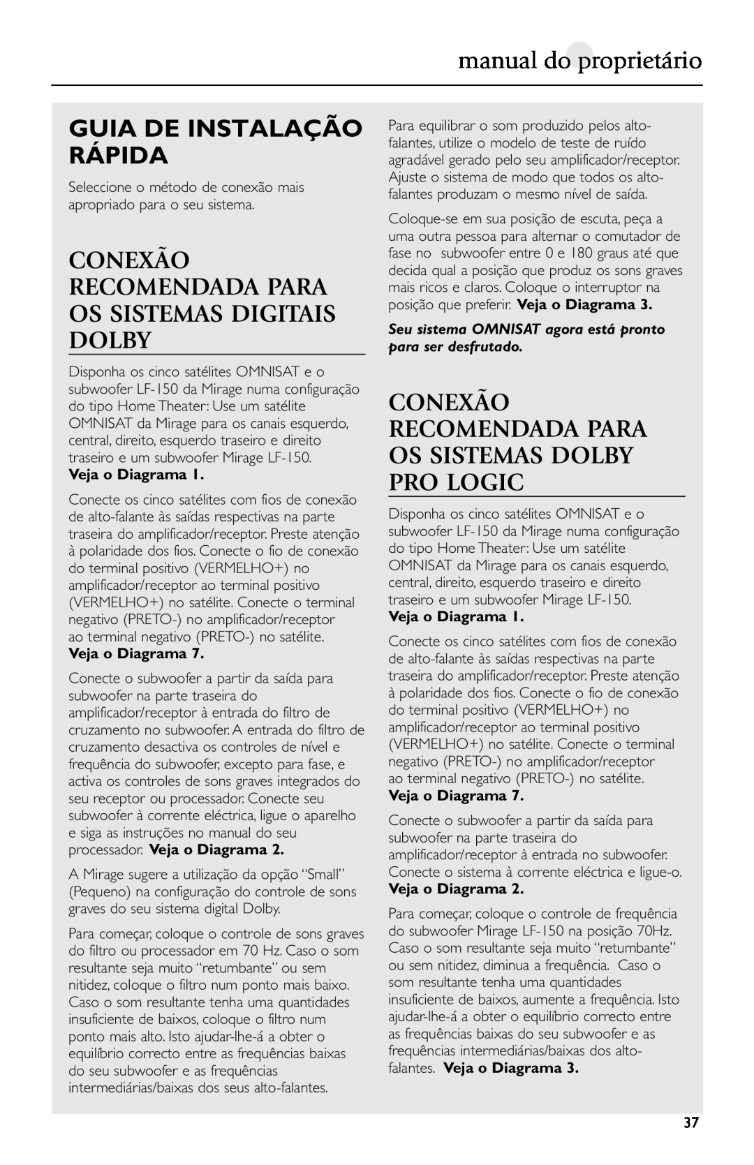 Mirage Loudspeakers Omnisat owner manual manual do proprietário, Guia De Instalação Rápida 