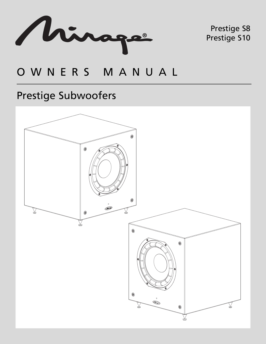 Mirage Loudspeakers Prestige S8, Prestige S10 owner manual N E R S M a N U a L 