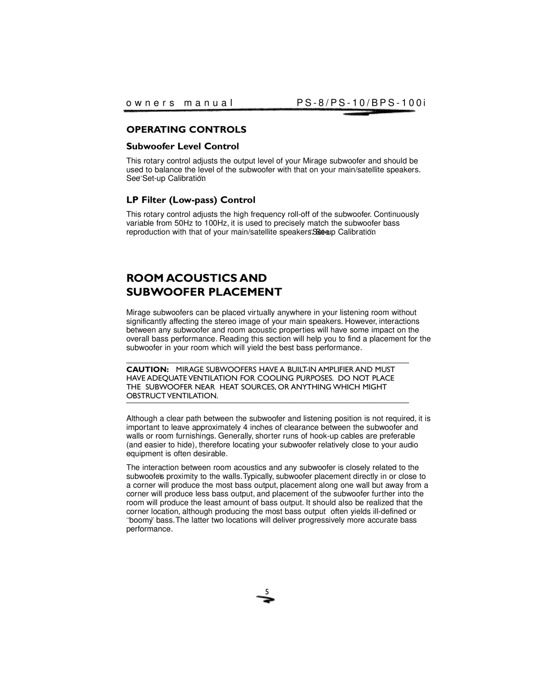 Mirage Loudspeakers PS-8 Room Acoustics Subwoofer Placement, Subwoofer Level Control, LP Filter Low-pass Control 