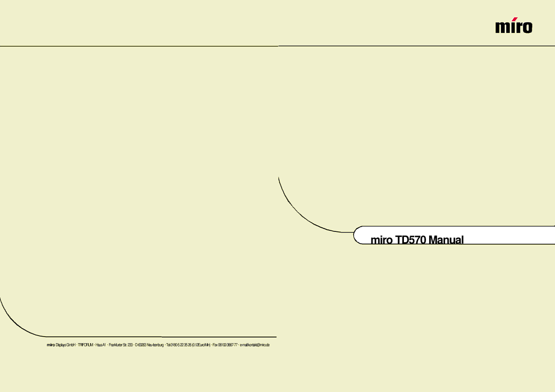 Miro Displays manual Miro TD570 Manual 