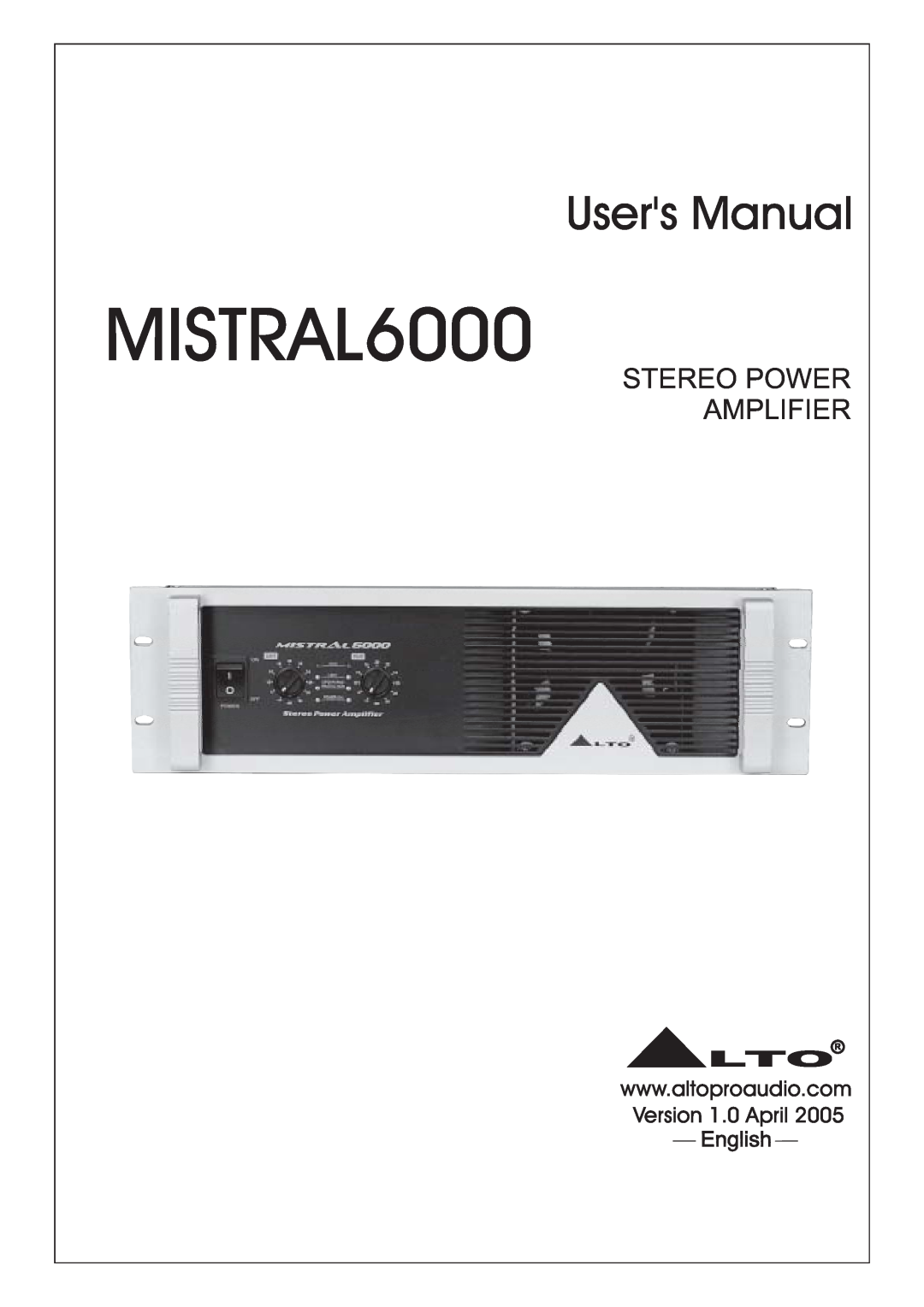 Mistral user manual MISTRAL6000, Stereo Power Amplifier, Version 1.0 April, English 