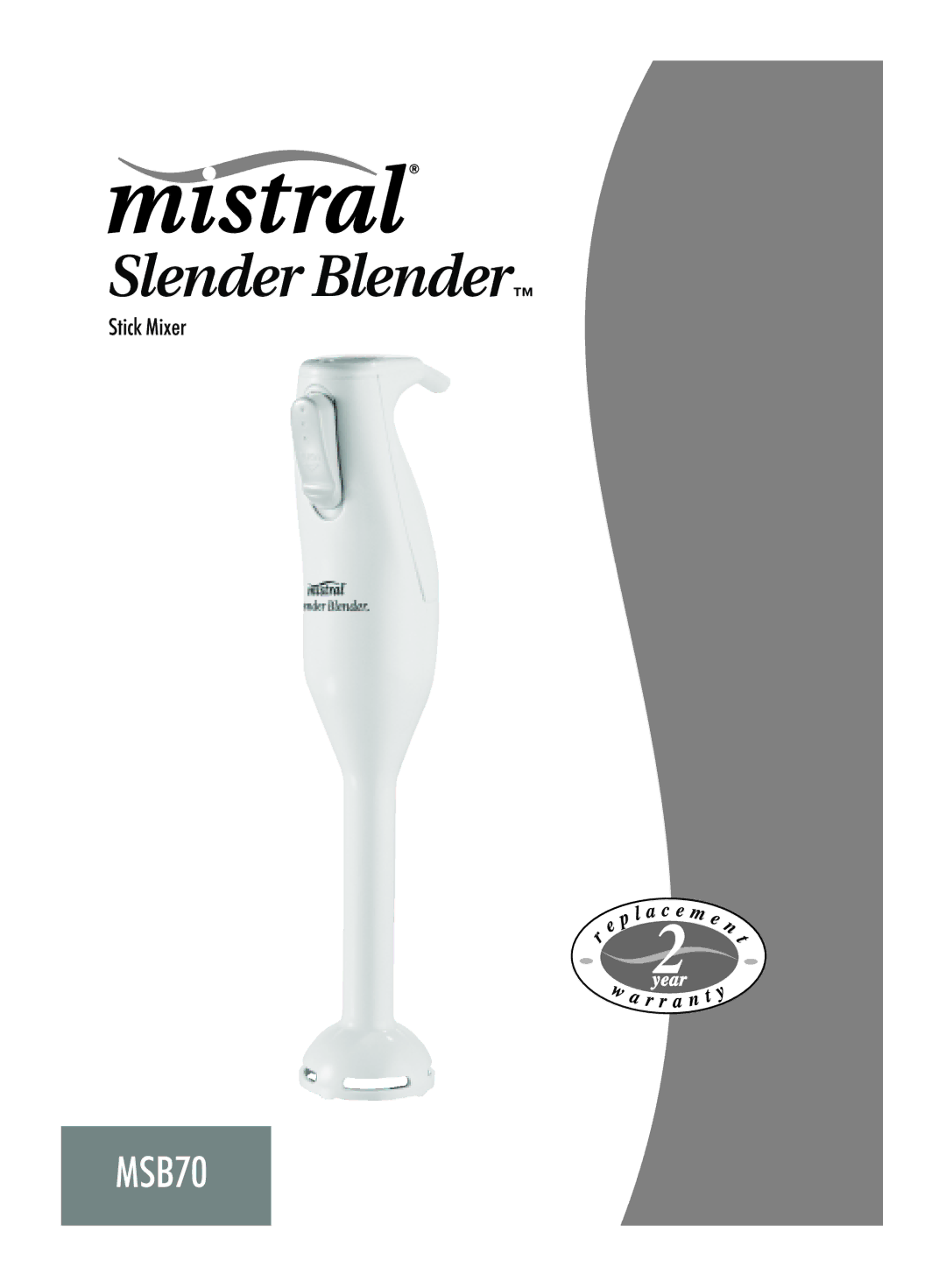 Mistral MSB70 manual Slender Blender 