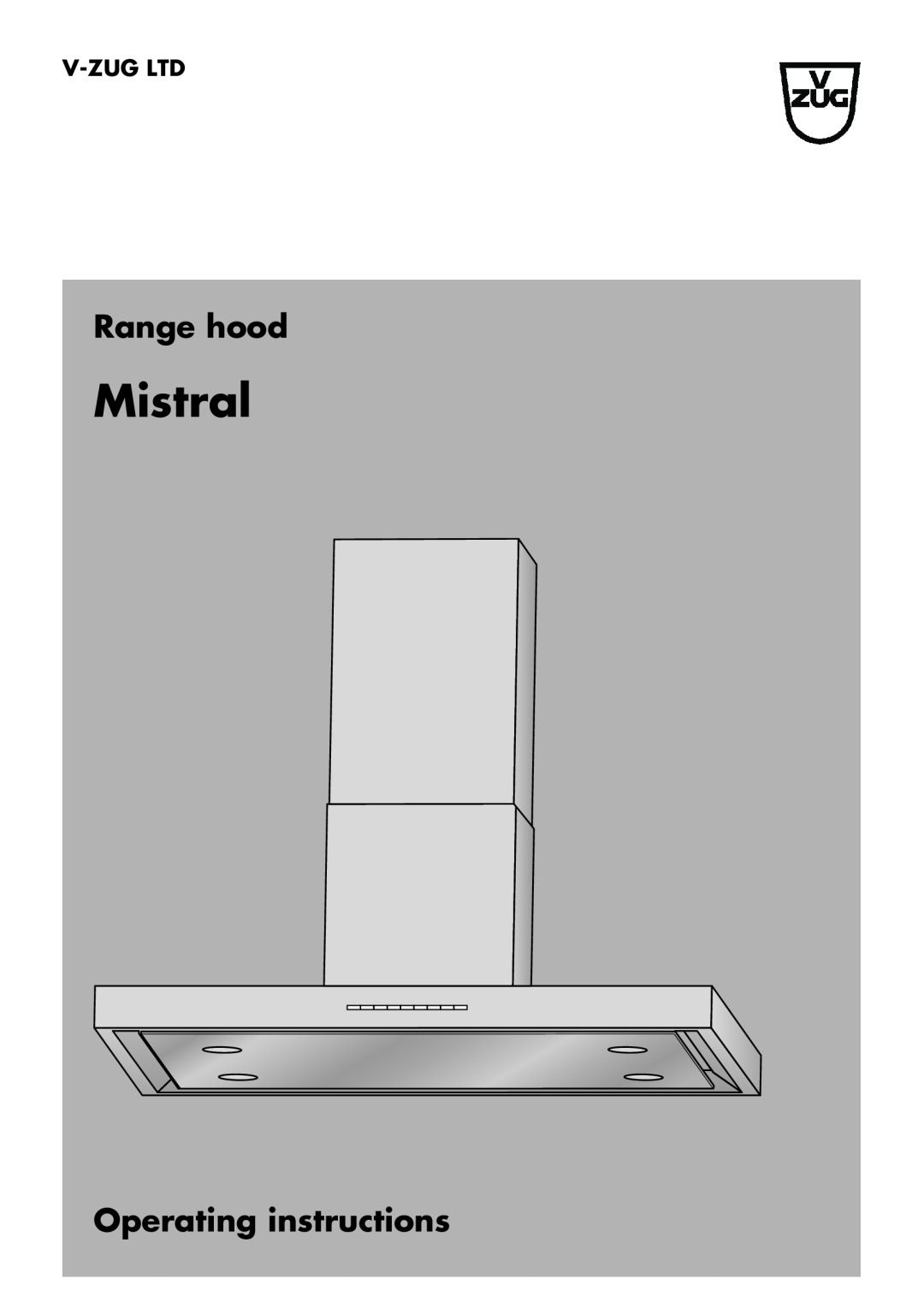 Mistral V ZUG LTD operating instructions Range hood, Operating instructions, Mistral 