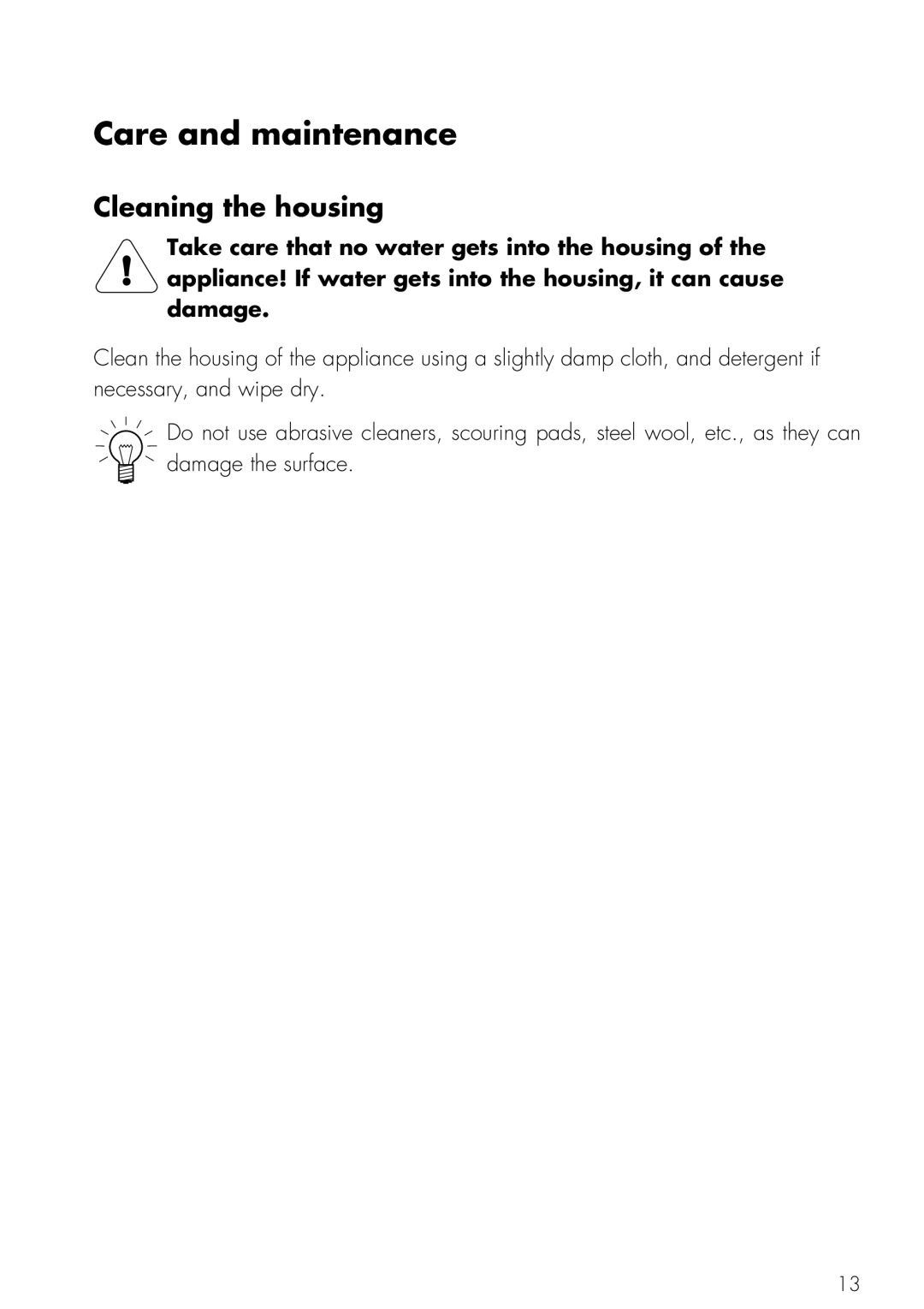 Mistral V ZUG LTD operating instructions Care and maintenance, Cleaning the housing 