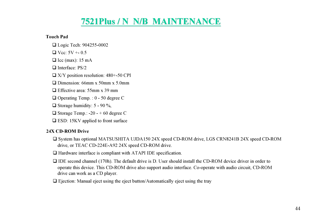 MiTAC 7521 PLUS/N service manual 7521Plus / N N/B MAINTENANCE, Touch Pad, 24X CD-ROM Drive 