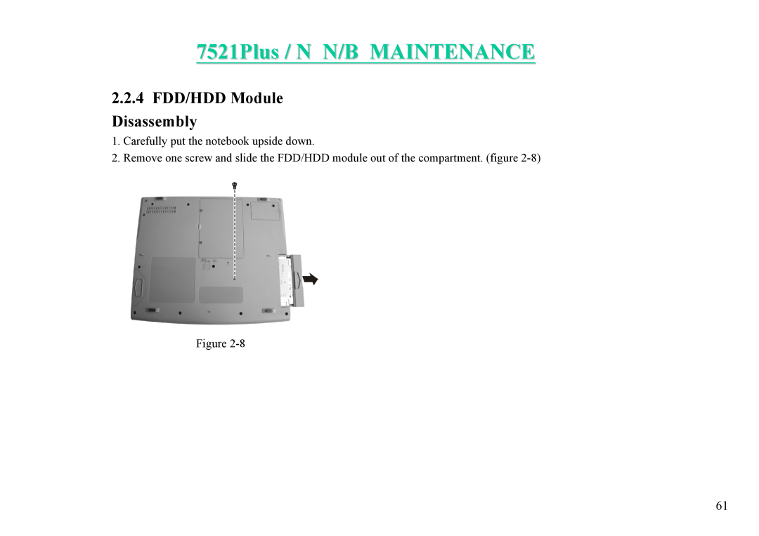 MiTAC 7521 PLUS/N service manual 7521Plus / N N/B MAINTENANCE, 2.2.4 FDD/HDD Module Disassembly 