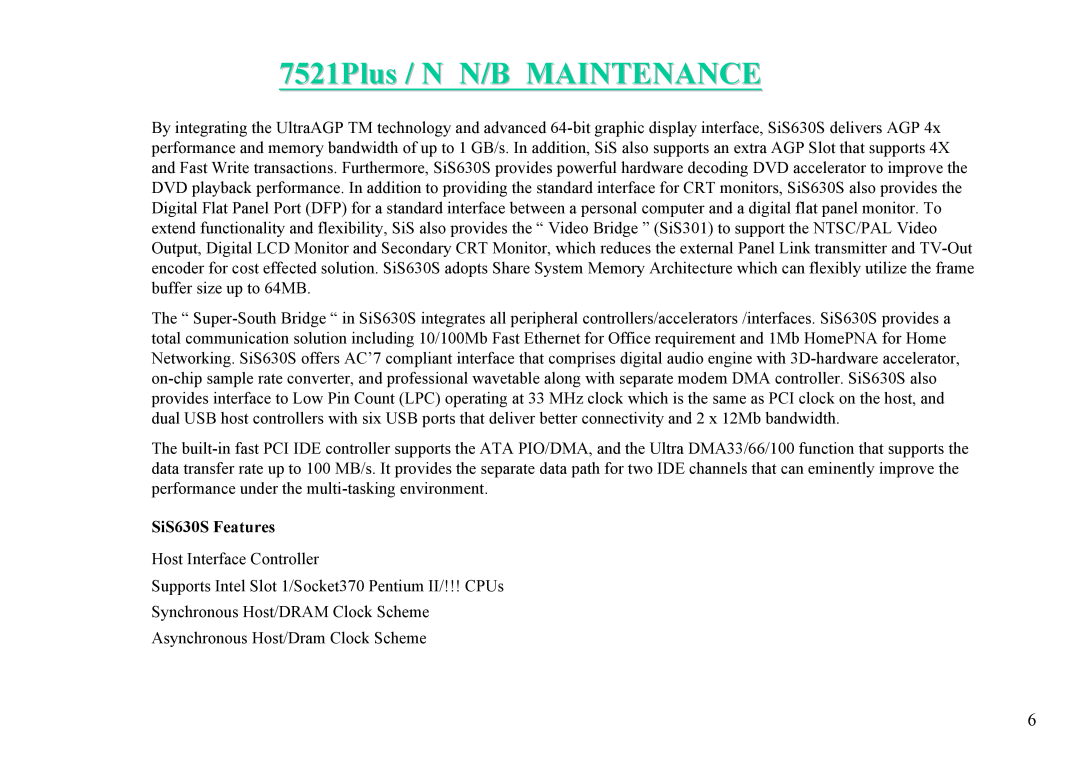 MiTAC 7521 PLUS/N service manual 7521Plus / N N/B MAINTENANCE, SiS630S Features 