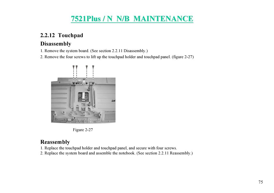 MiTAC 7521 PLUS/N service manual 7521Plus / N N/B MAINTENANCE, Remove the system board. See .2.11 Disassembly 
