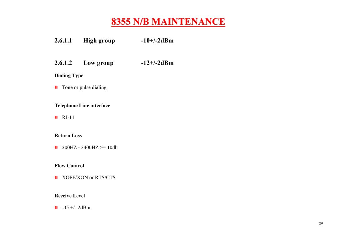 MiTAC 8355 service manual High group 10+/-2dBm Low group 12+/-2dBm 