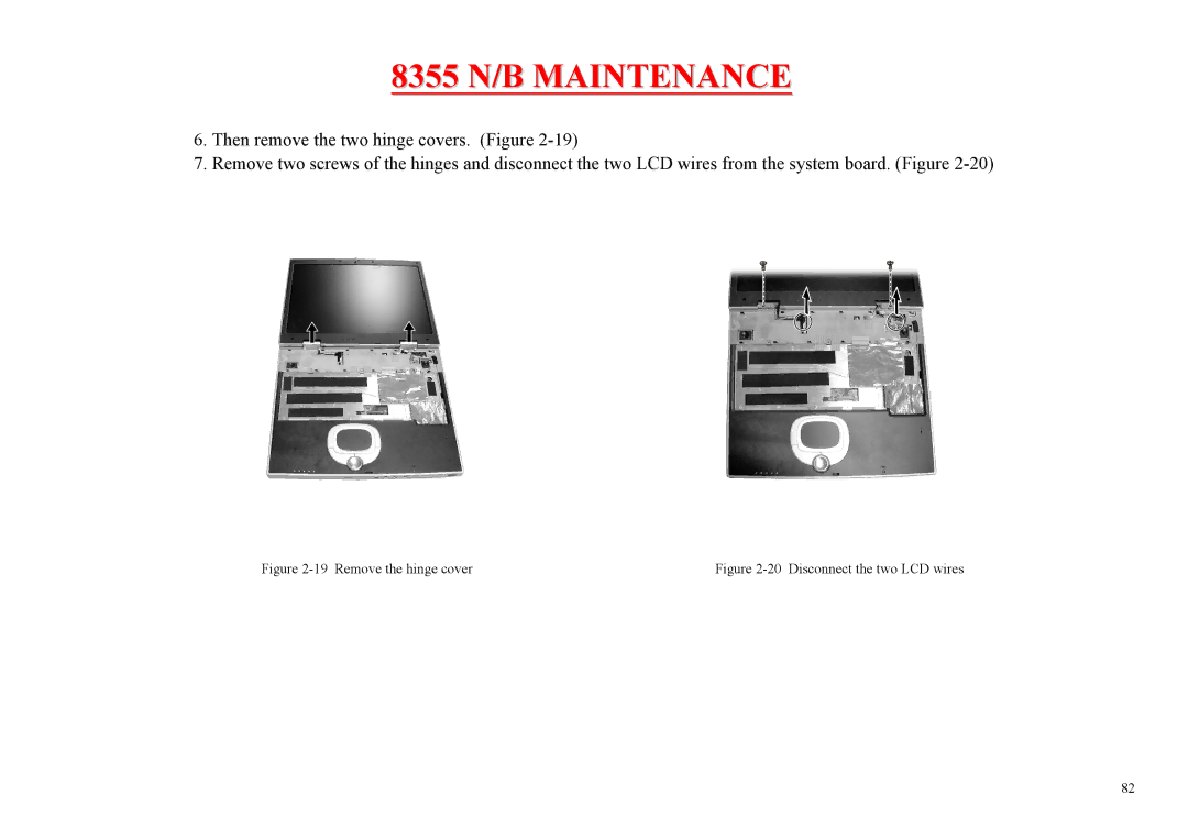 MiTAC 8355 service manual Remove the hinge cover 