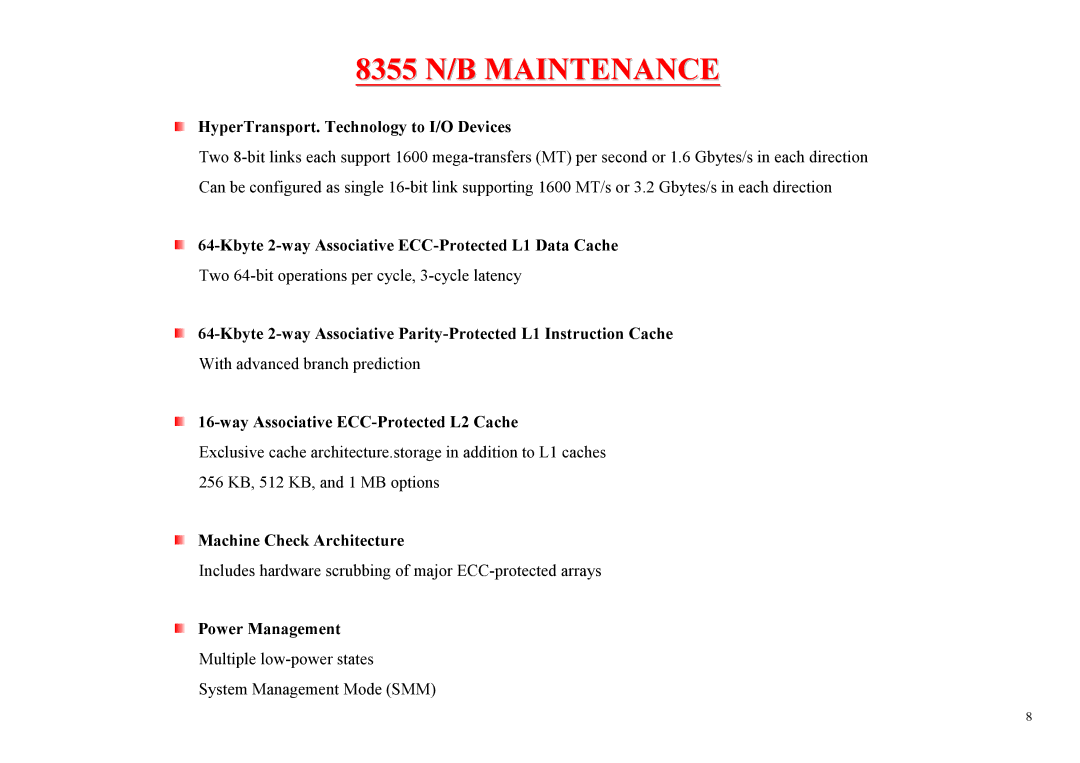 MiTAC 8355 service manual HyperTransport. Technology to I/O Devices, Kbyte 2-way Associative ECC-Protected L1 Data Cache 