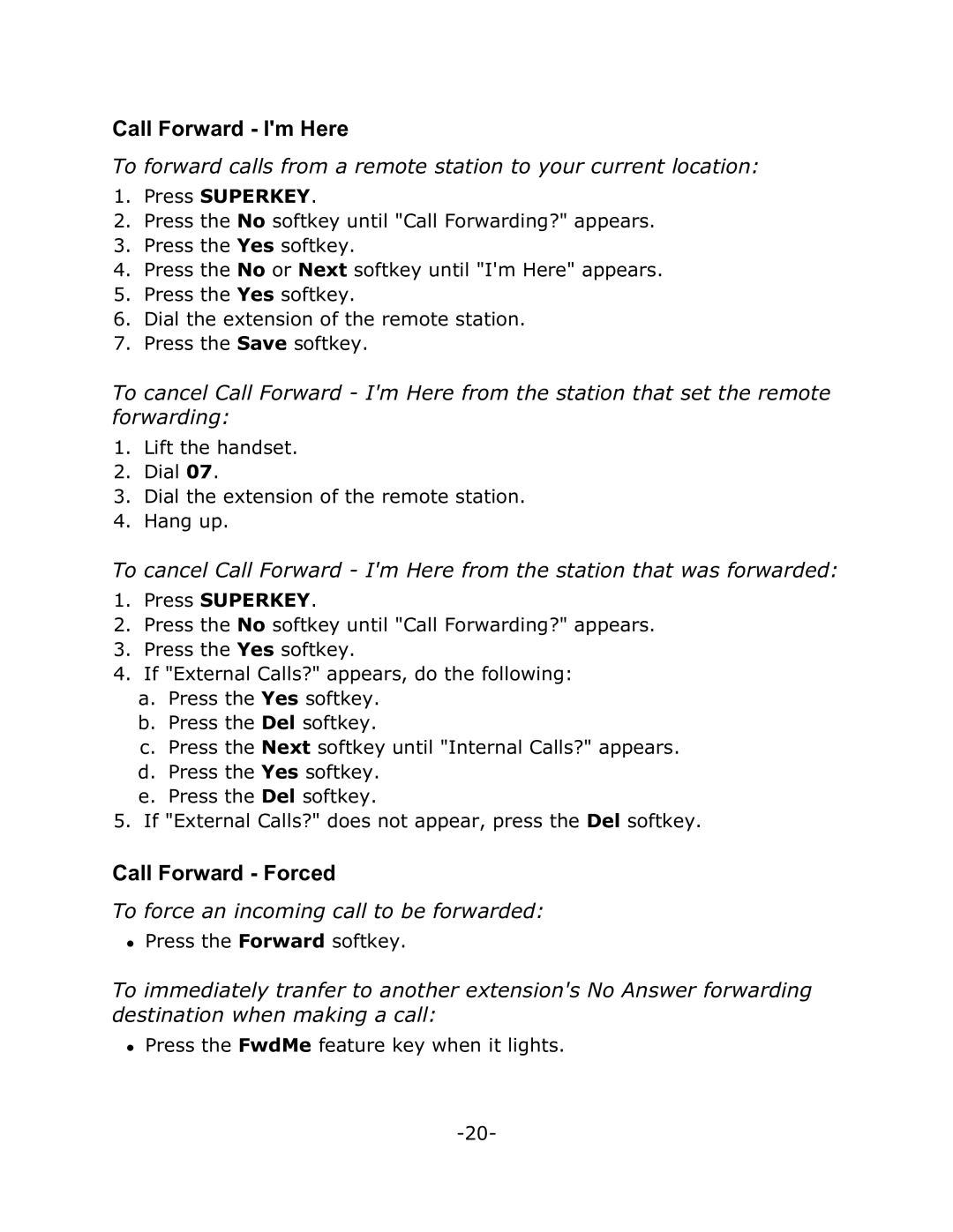 Mitel 4025 manual Call Forward Im Here, Call Forward Forced, To force an incoming call to be forwarded 