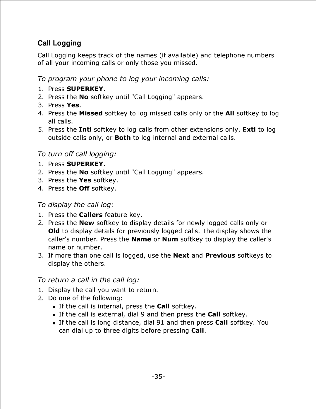 Mitel 4125 SX-200 manual Call Logging, To program your phone to log your incoming calls, To turn off call logging 
