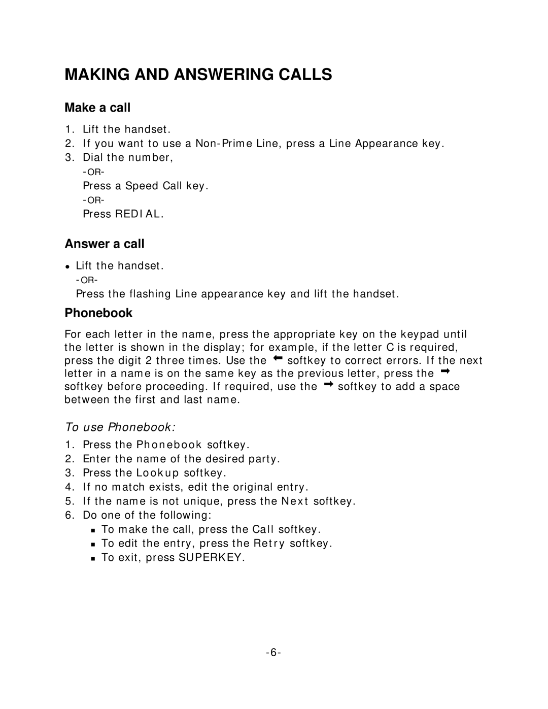 Mitel 4125 manual Making and Answering Calls, Make a call, Answer a call, To use Phonebook 