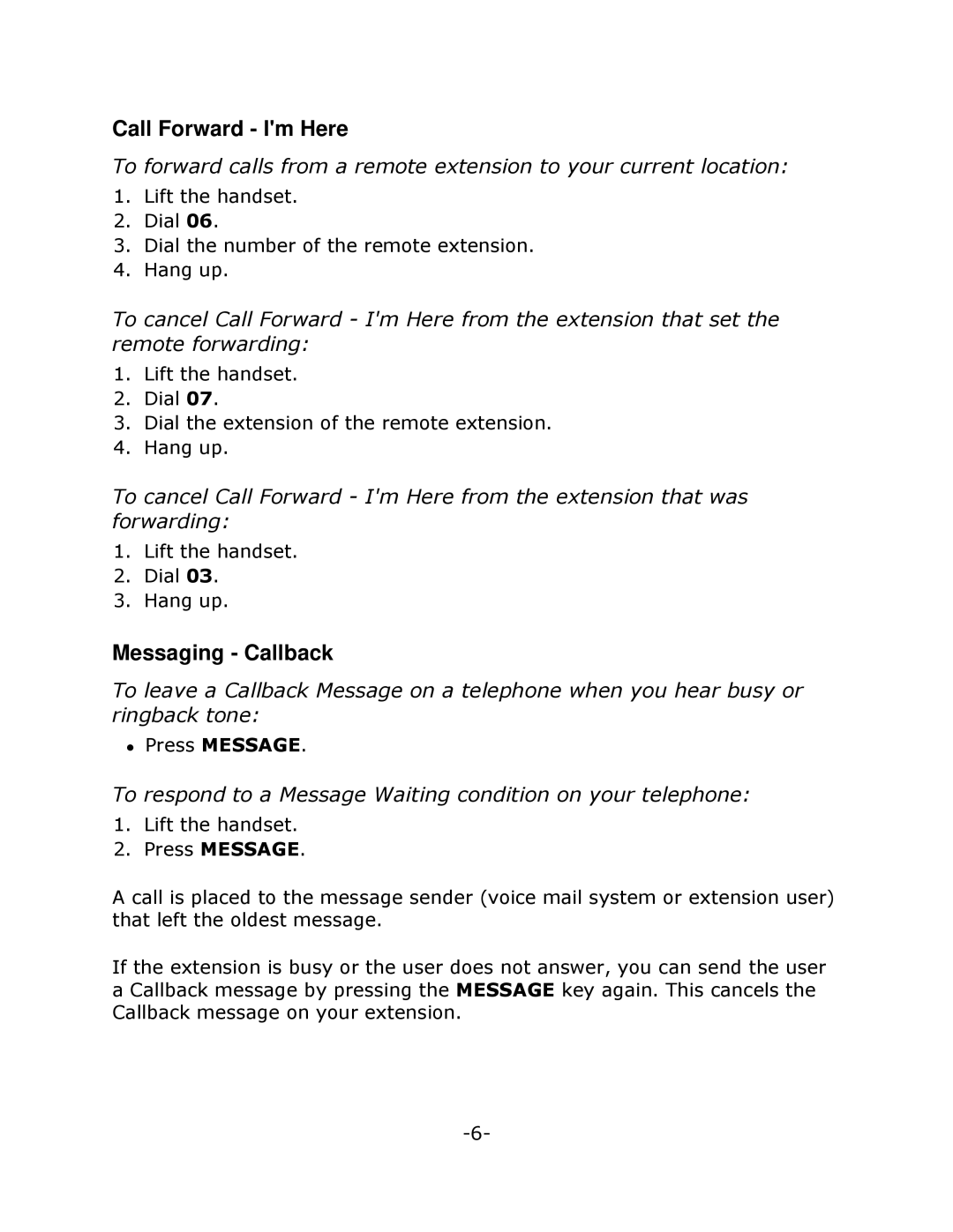 Mitel 5201 manual Call Forward Im Here, Messaging Callback, To respond to a Message Waiting condition on your telephone 