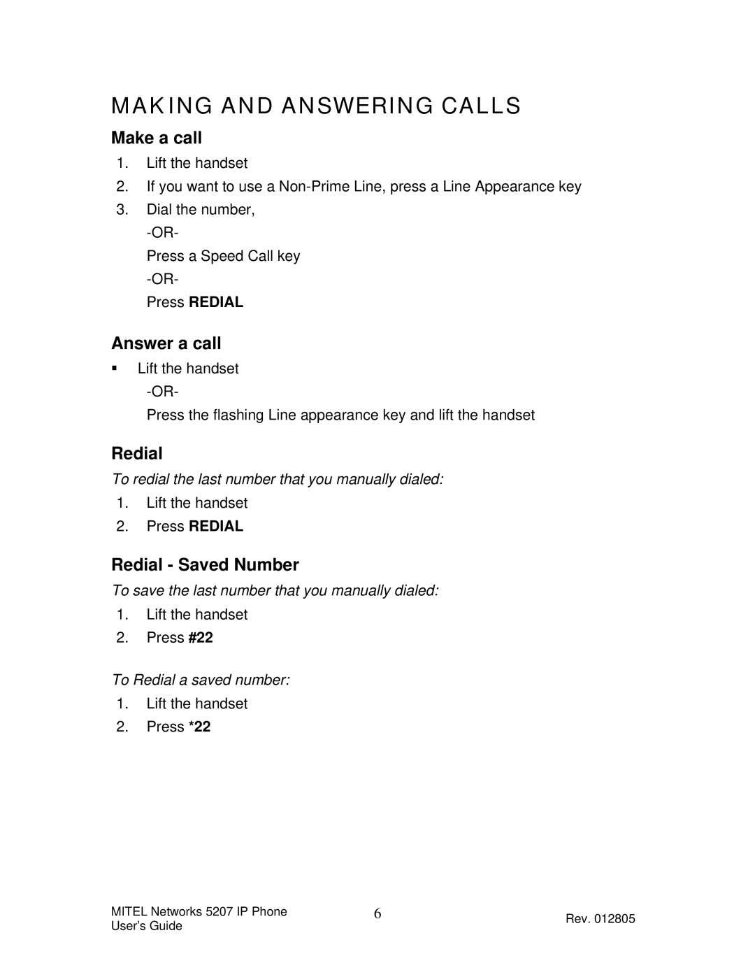Mitel 5207 manual Making and Answering Calls, Make a call, Answer a call, Redial Saved Number 