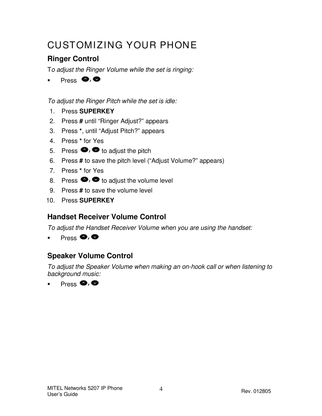 Mitel 5207 manual Customizing Your Phone, Ringer Control, Handset Receiver Volume Control, Speaker Volume Control 