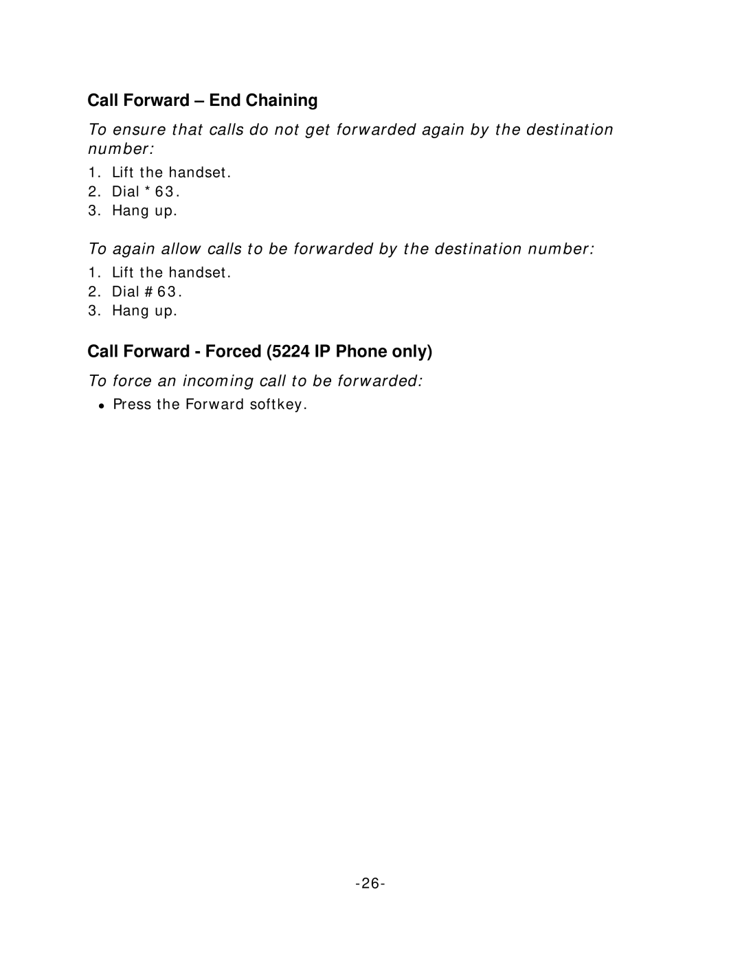 Mitel 5212 Call Forward End Chaining, Call Forward Forced 5224 IP Phone only, To force an incoming call to be forwarded 