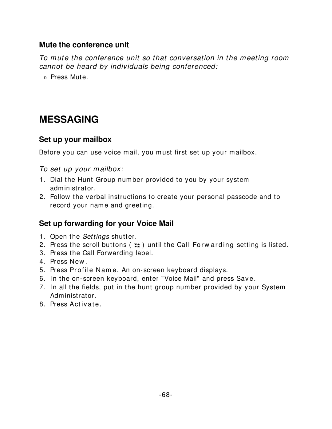 Mitel 5235 manual Messaging, Mute the conference unit, Set up your mailbox, Set up forwarding for your Voice Mail 