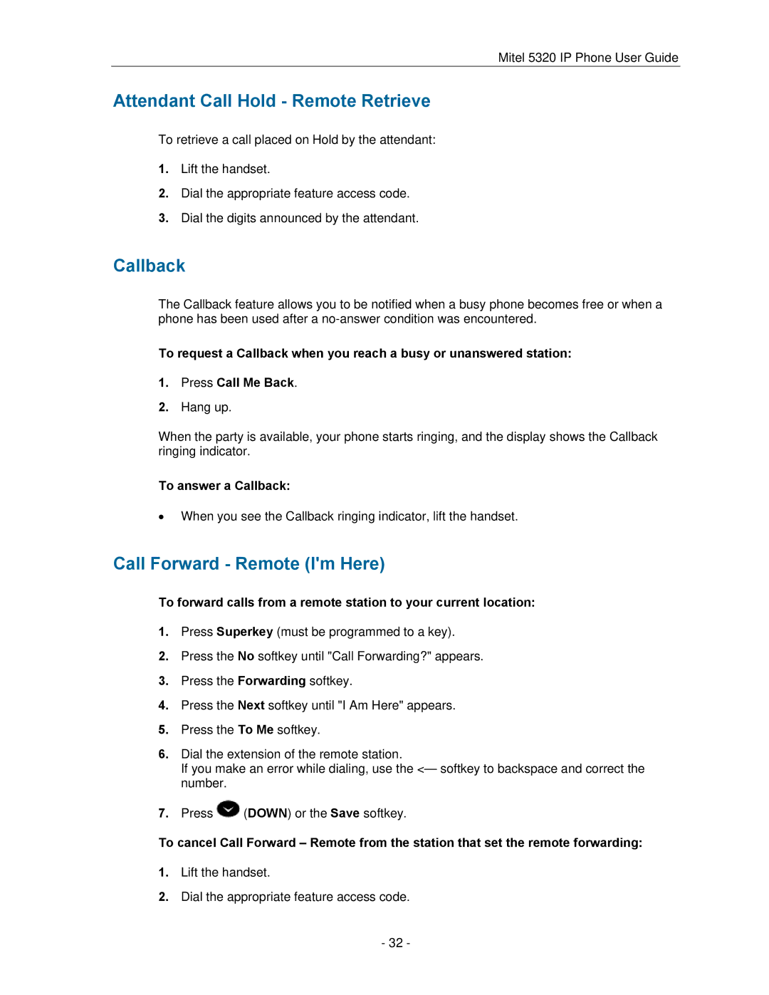 Mitel 5320 manual Attendant Call Hold Remote Retrieve, Call Forward Remote Im Here, To answer a Callback 