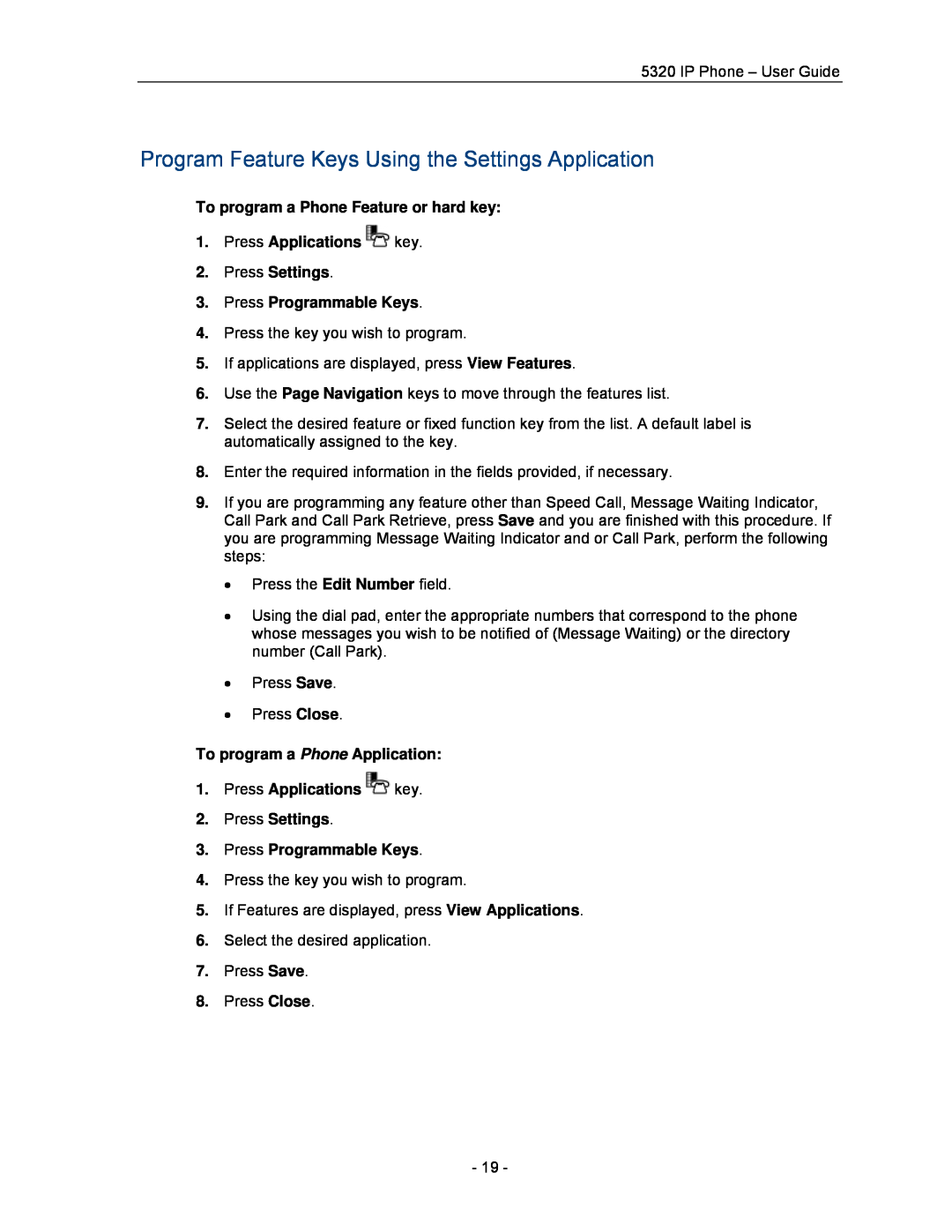 Mitel 5320 manual Program Feature Keys Using the Settings Application, Press Settings 3. Press Programmable Keys 