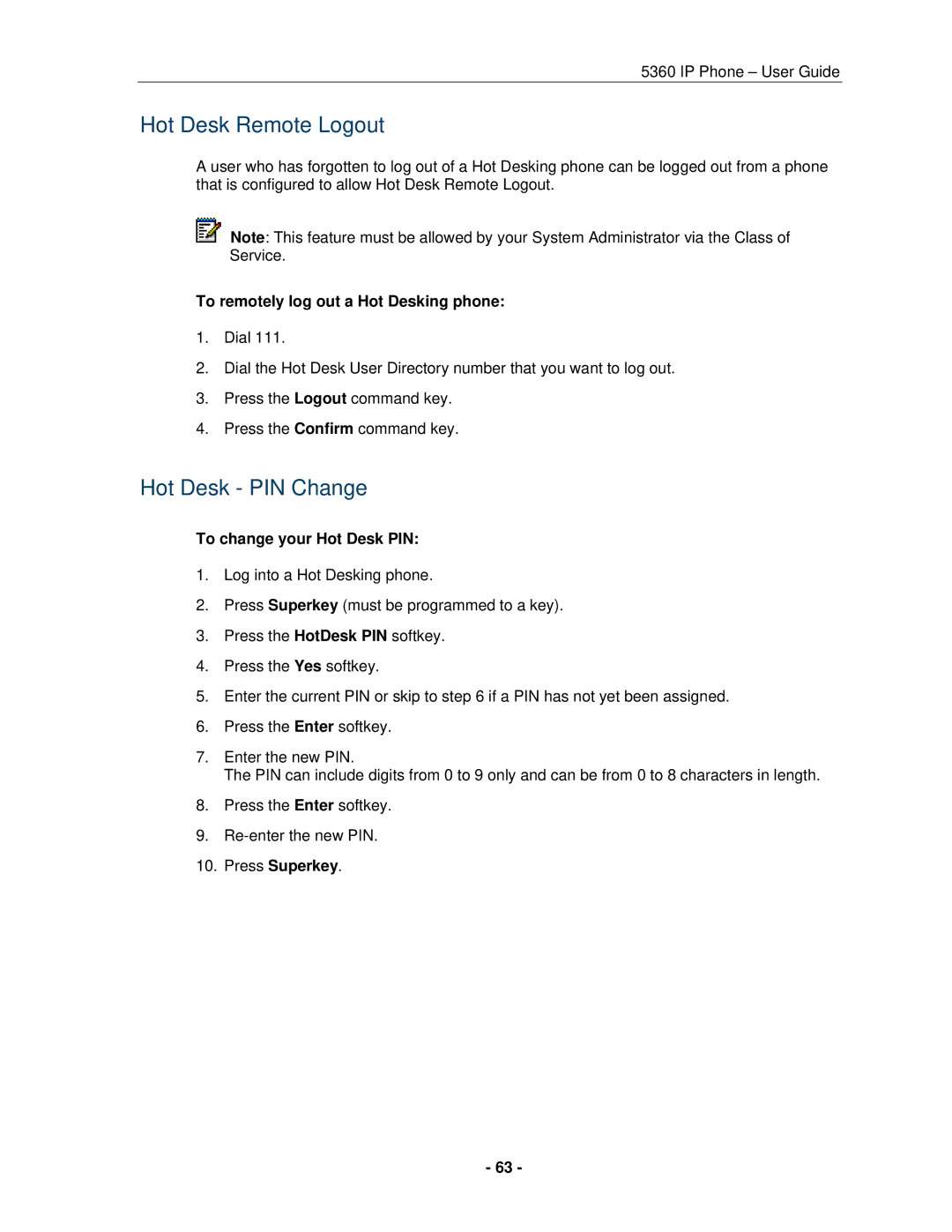 Mitel 5360 manual Hot Desk Remote Logout, Hot Desk PIN Change, To remotely log out a Hot Desking phone 