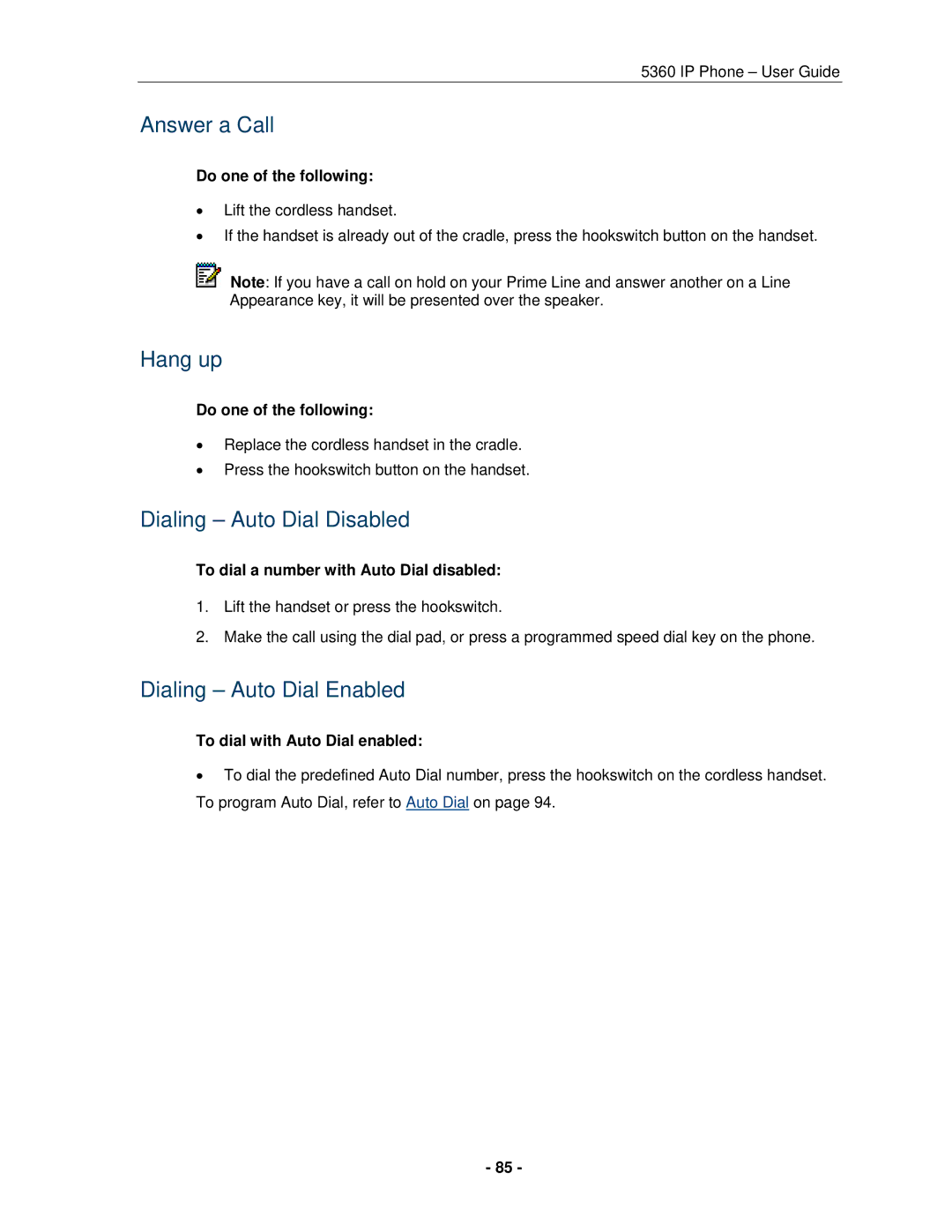 Mitel 5360 manual Hang up, Dialing Auto Dial Disabled, Dialing Auto Dial Enabled, To dial a number with Auto Dial disabled 