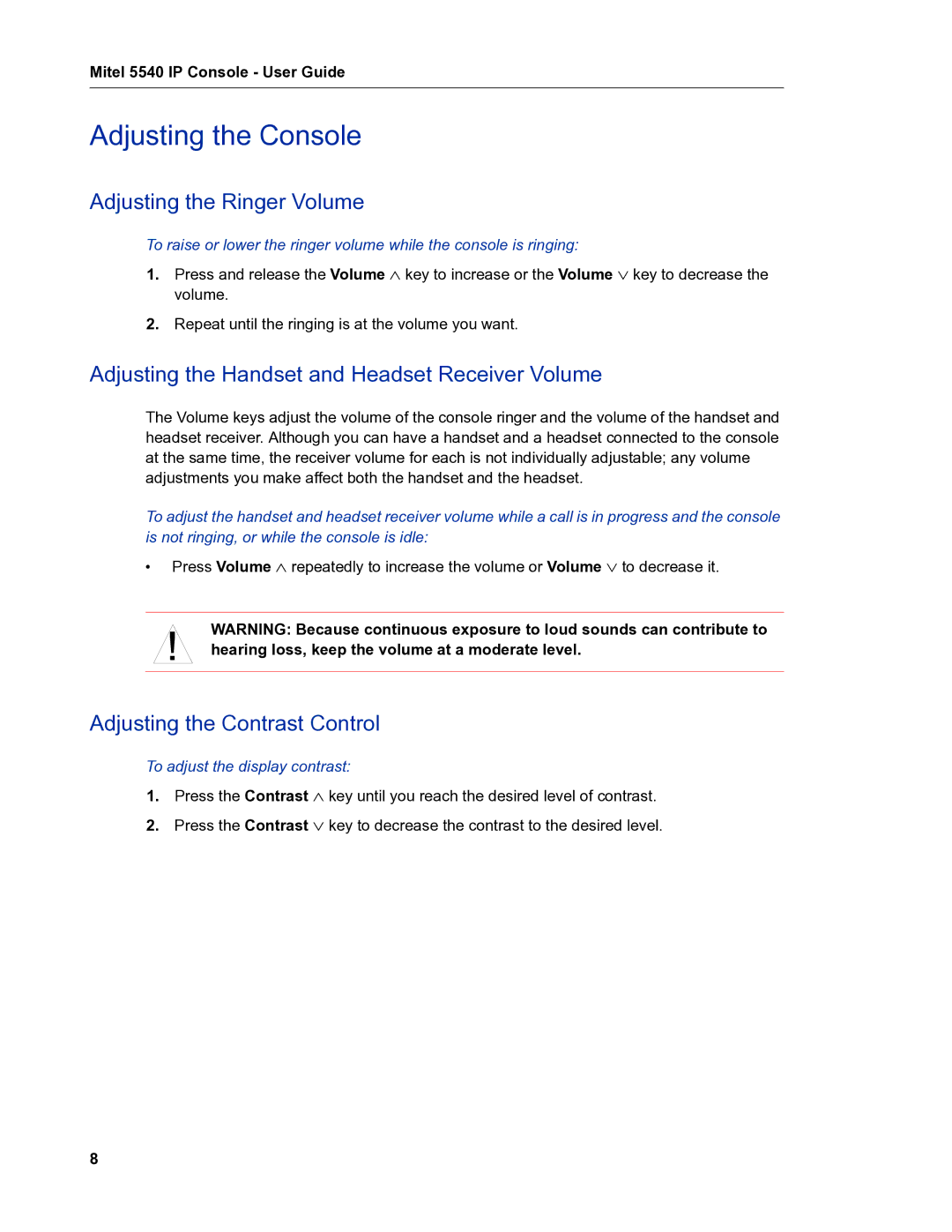 Mitel 5540 manual Adjusting the Console, Adjusting the Ringer Volume, Adjusting the Handset and Headset Receiver Volume 