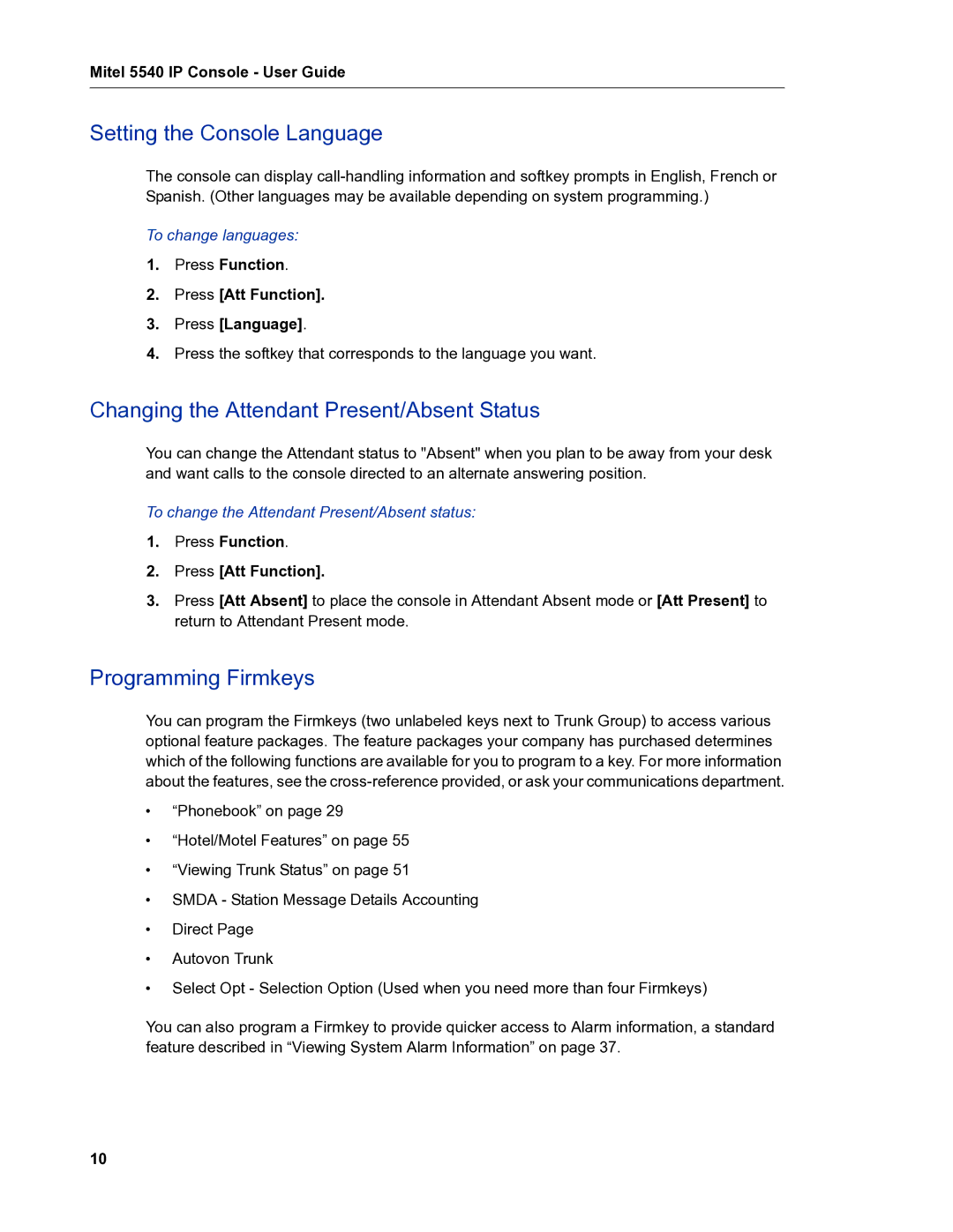 Mitel 5540 manual Setting the Console Language, Changing the Attendant Present/Absent Status, Programming Firmkeys 