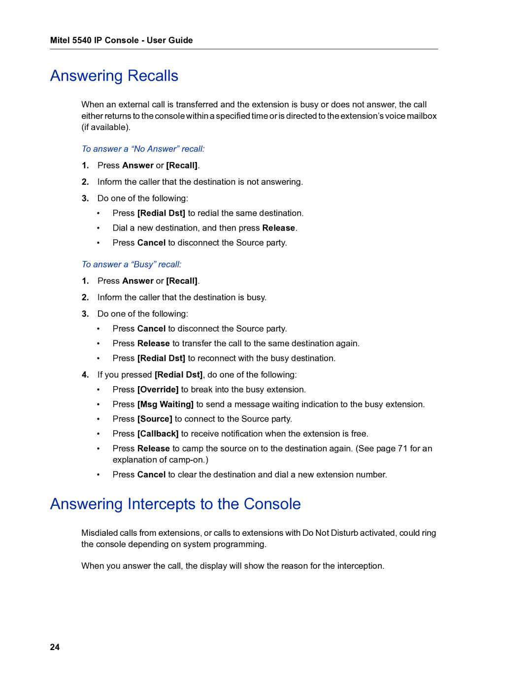 Mitel 5540 Answering Recalls, Answering Intercepts to the Console, To answer a No Answer recall, Press Answer or Recall 