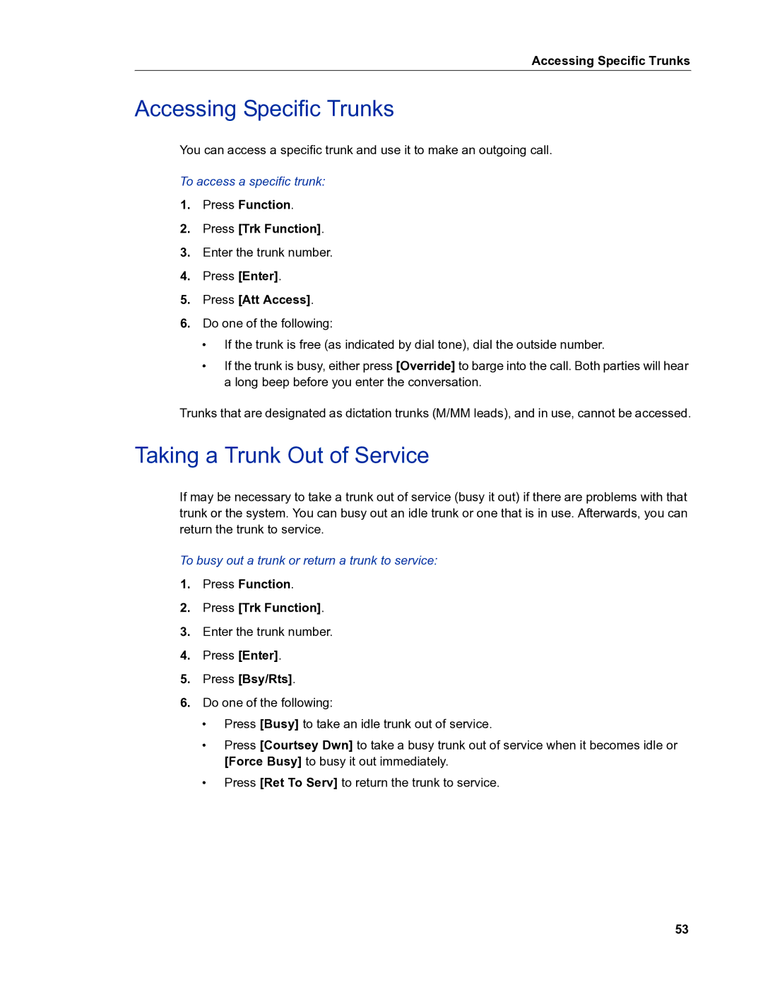 Mitel 5540 manual Accessing Specific Trunks, Taking a Trunk Out of Service, Press Att Access, Press Bsy/Rts 