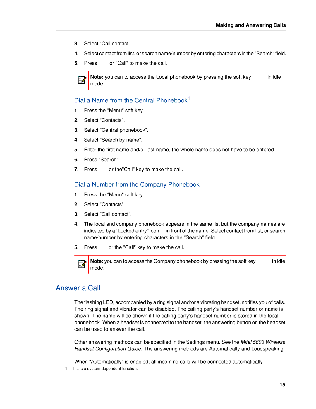 Mitel 5603 manual Answer a Call, Dial a Name from the Central Phonebook1, Dial a Number from the Company Phonebook 