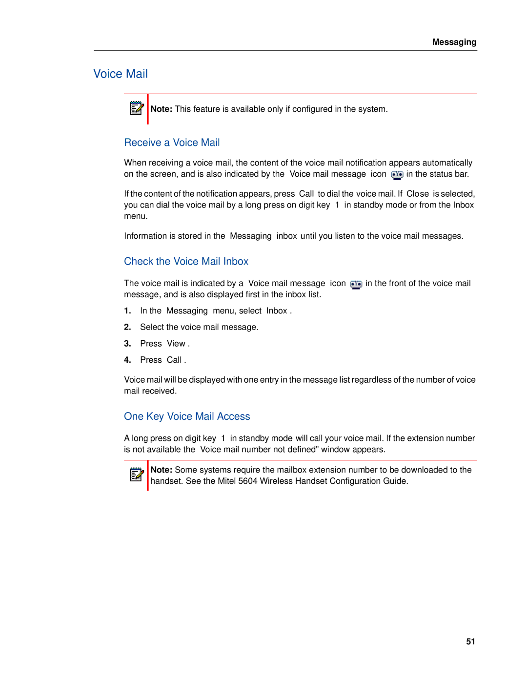Mitel 5604 manual Receive a Voice Mail, Check the Voice Mail Inbox, One Key Voice Mail Access 