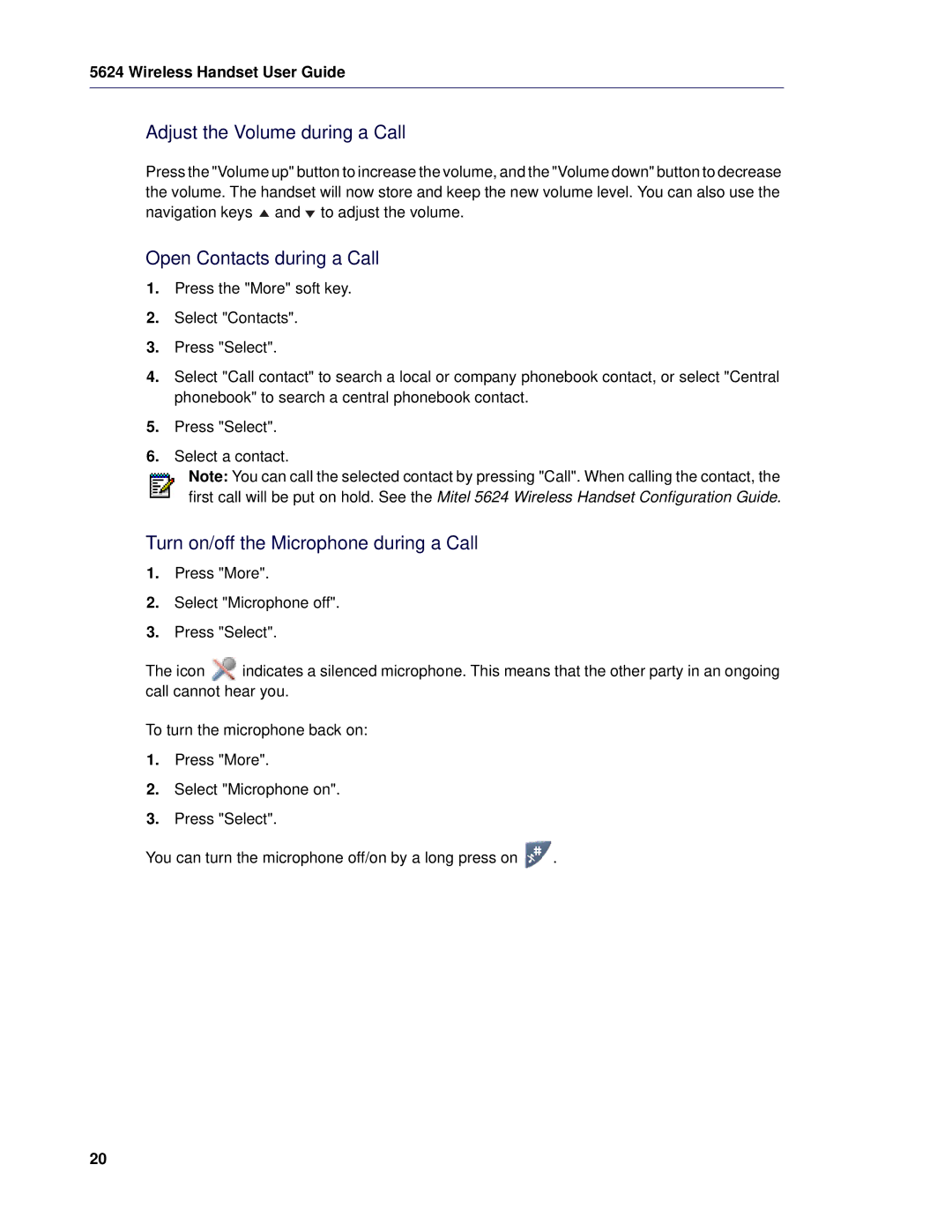 Mitel 5624 manual Adjust the Volume during a Call, Open Contacts during a Call, Turn on/off the Microphone during a Call 