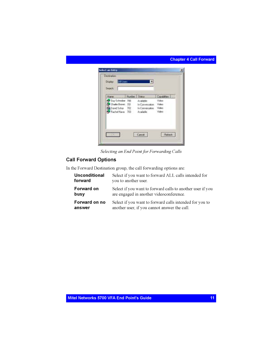 Mitel 5700 manual Select if you want to forward ALL calls intended for, You to another user 