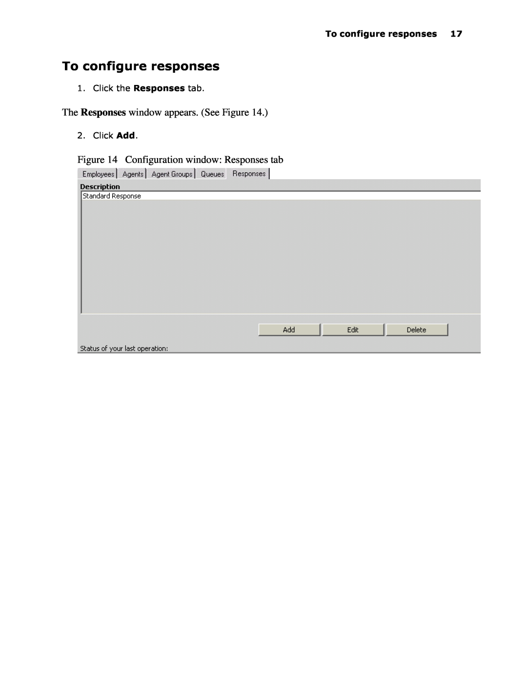 Mitel 6150 MCC The Responses window appears. See Figure, Configuration window Responses tab, 7RFRQILJXUHUHVSRQVHV, Olfn$Gg 