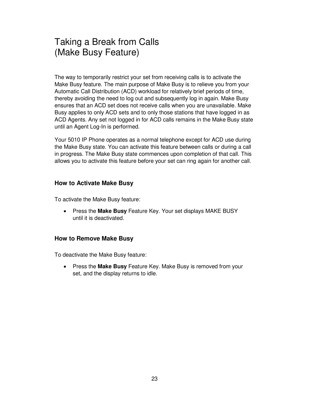 Mitel ACD 2000 manual Taking a Break from Calls Make Busy Feature, How to Activate Make Busy, How to Remove Make Busy 