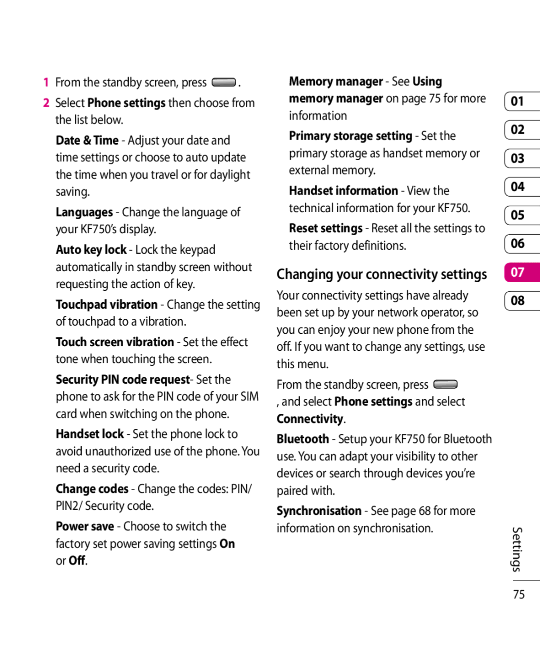 Mitel KF750 Select Phone settings then choose from the list below, Information, From the standby screen, press, Settings 