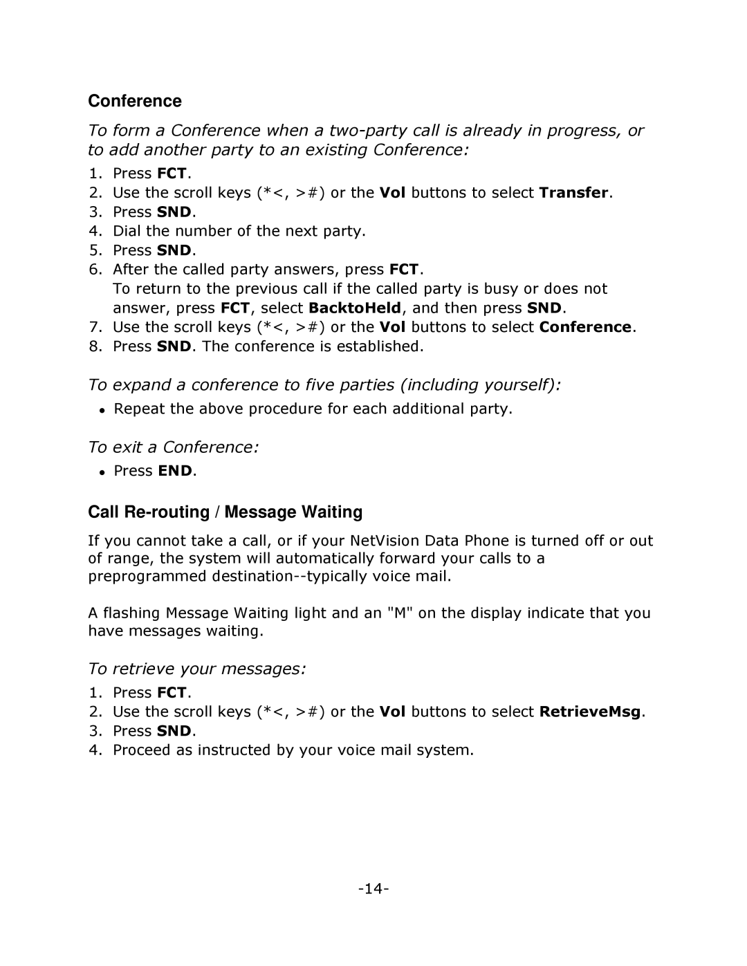 Mitel NETVISION PHONE manual Call Re-routing / Message Waiting, To exit a Conference, To retrieve your messages 